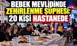 Bebek mevlidinde zehirlenme şüphesi: 20 kişi hastanede