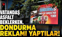 Vatandaş asfalt beklerken, dondurma reklamı yaptılar!
