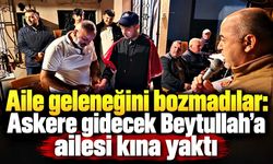 Ereğli’de asker uğurlama geleneği: Beytullah’a kına yakıldı