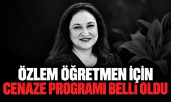 Öğretmen Özlem Gelişli son yolculuğuna uğurlanacak