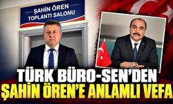 Türk Büro-Sen’den Şahin Ören’e anlamlı vefa