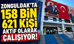 Zonguldak’ta 158 bin 621 kişi aktif olarak çalışıyor