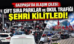 Gazipaşa'da ulaşım çilesi: Çift sıra parklar ve okul trafiği şehri kilitledi!