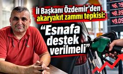 İbrahim Özdemir’den akaryakıt zammı tepkisi: “Esnafa destek verilmeli”