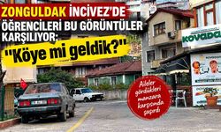 Zonguldak’a gelen öğrenci aileleri İncivez’de şaşkına döndü ; “Köye mi geldik?”