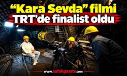 "Kara Sevda" filmi TRT'de finalist oldu