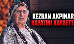 Kezban Akpınar hayatını kaybetti