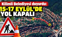 Kilimli Belediyesi duyurdu: 15-17 Eylül’de yol kapalı