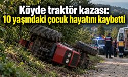 Traktör faciası: 10 yaşındaki çocuk öldü