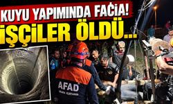 Kuyu yapımında facia: İşçiler hayatını kaybetti