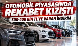 Otomobil piyasasında rekabet kızıştı; 300-400 bin TL’ye varan indirim