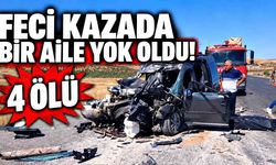 Feci kazada bir aile yok oldu: 4 kişi hayatını kaybetti
