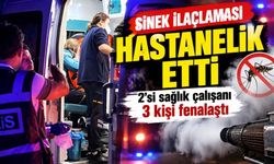 Sinek ilaçlaması hastanelik etti: 2’si sağlık çalışanı 3 kişi fenalaştı