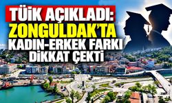 TÜİK açıkladı: Zonguldak’ta kadın-erkek farkı dikkat çekti