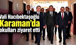 Vali Hacıbektaşoğlu Karaman’da okulları ziyaret etti