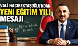 Vali Hacıbektaşoğlu’ndan yeni eğitim yılı mesajı