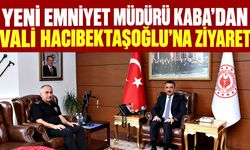 Yeni Emniyet Müdürü Kaba’dan Vali Hacıbektaşoğlu’na ziyaret