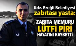 Zabıta memuru Lütfi Piri hayatını kaybetti