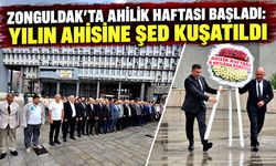 Zonguldak’ta Ahilik Haftası başladı: Yılın ahisine şed kuşatıldı