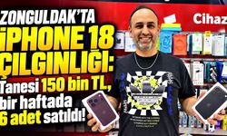 Zonguldak'ta iPhone 18 çılgınlığı: Tanesi 150 bin TL, bir haftada 6 adet satıldı!