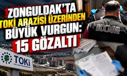 Zonguldak’ta TOKİ arazisi üzerinden büyük vurgun: 15 gözaltı