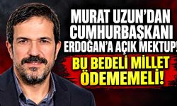 Zonguldaklı iş insanından Cumhurbaşkanı Erdoğan’a mektup: Bedeli millet ödememeli!