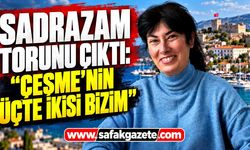 Aile geçmişini araştırırken sadrazam torunu çıktı: "Çeşme'nin üçte ikisi bizim"