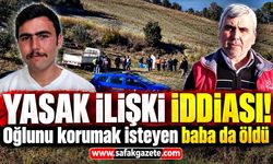 İlişki iddiasının ardından silahlı saldırı! Baba ve oğul öldü
