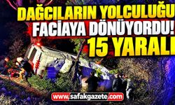 Dağcıları taşıyan minibüs şarampole devrildi! 15 yaralı