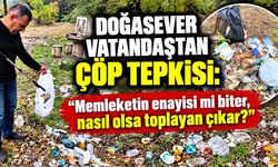 Doğasever vatandaştan çöp tepkisi: “Memleketin enayisi mi biter?”