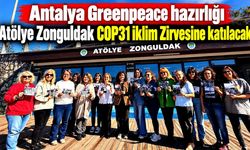 Antalya Greenpeace hazırlığı; Atölye Zonguldak COP31 İklim Zirvesine katılacak