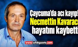 Çaycuma’da acı kayıp! Necmettin Kavaracı hayatını kaybetti