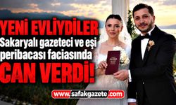 Temmuz ayında evlenmişlerdi! Sakaryalı gazeteci ve eşi öldü