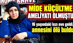 Mide küçültme ameliyatı oldu, evinde ölü bulundu