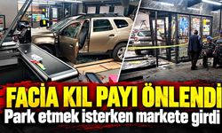 Park etmek isterken markete girdi: 81 yaşındaki sürücü büyük panik yaşadı