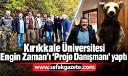 Kırıkkale Üniversitesi Engin Zaman’ı “Proje Danışmanı” yaptı