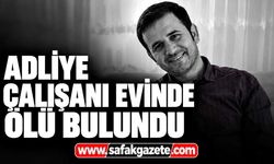 Adliye çalışanı evinde ölü bulundu! 43 yaşındaydı