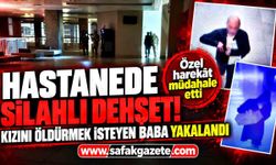 Hastanede silah sesleri! Kızını öldürmek isteyen babaya özel hareket müdahale etti