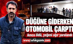 Düğün yolunda feci kaza: Otomobilin çarptığı amca öldü, yeğeni yaralandı