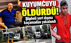 Kuyumcu cinayetinin şüphelisi kaçamadan yakalandı