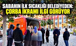 Sabahın ilk sıcaklığı belediyeden: Çorba ikramı ilgi görüyor
