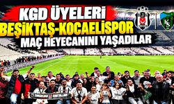 KGD üyeleri Beşiktaş-Kocaelispor maç heyecanını yaşadılar