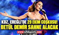 Kdz. Ereğli'de 29 Ekim coşkusu! Betül Demir sahne alacak
