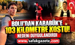 Bolu'dan Karabük'e 103 kilometre koştu! Nedeni duygulandırdı
