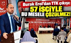 Burak Erol'dan TTK, Filyos ve belediyeye sert mesajlar!