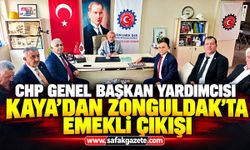 CHP Genel Başkan Yardımcısı Kaya’dan Zonguldak’ta emekli çıkışı
