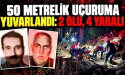 Araç 50 metrelik uçuruma yuvarlandı: 2 ölü, 4 yaralı
