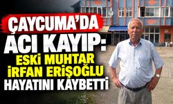 Çaycuma’da acı kayıp: Eski muhtar İrfan Erişoğlu hayatını kaybetti