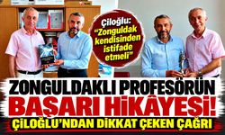 Zonguldaklı profesörün başarı hikâyesi! Çiloğlu’ndan dikkat çeken çağrı