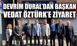 Devrim Dural’dan Başkan Vedat Öztürk’e ziyaret